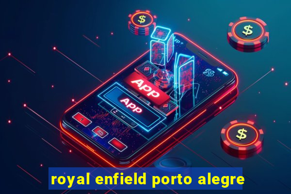 royal enfield porto alegre